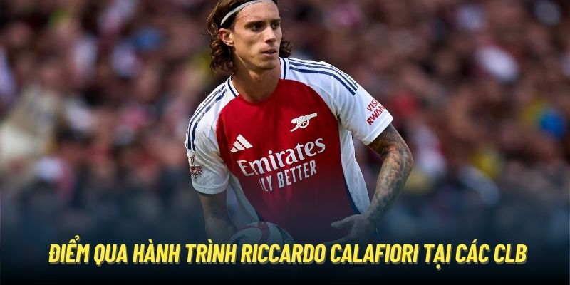 Điểm qua hành trình Riccardo Calafiori tại các CLB