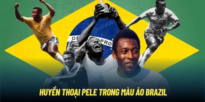 Huyền thoại Pele trong màu áo Brazil